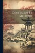 Confucius Et Mencius by Mg Pauthier, Paperback | Indigo Chapters