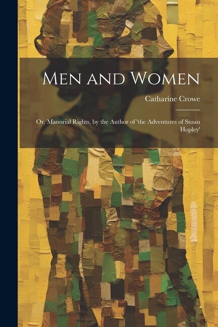 Men and Women by Catharine Crowe, Paperback | Indigo Chapters