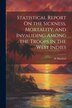 Statistical Report On the Sickness Mortality and Invaliding Among the Troops in the West Indies by H Marshall, Paperback | Indigo Chapters