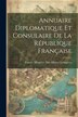 Annuaire Diplomatique Et Consulaire De La République Française by France Ministère Des Affaires Étrang