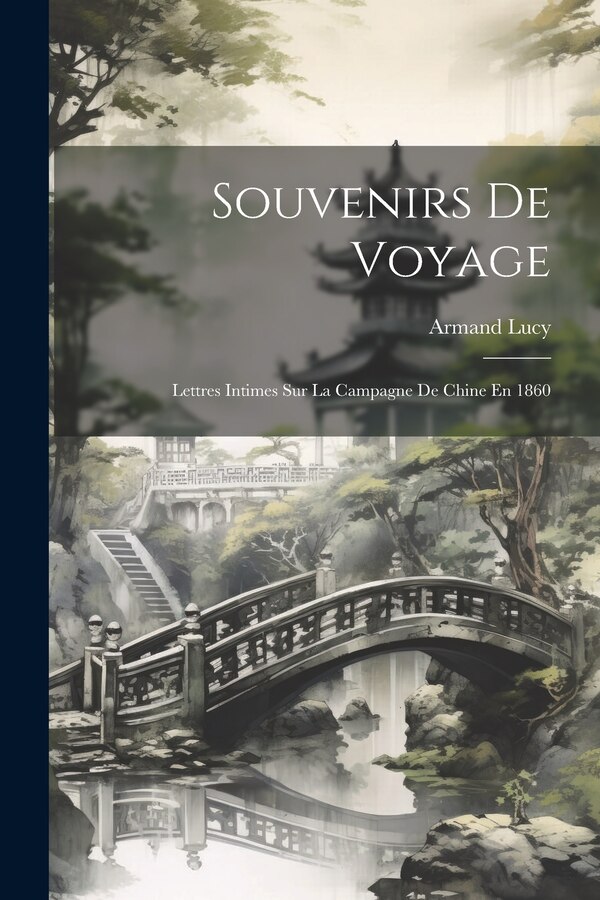 Souvenirs De Voyage by Armand Lucy, Paperback | Indigo Chapters