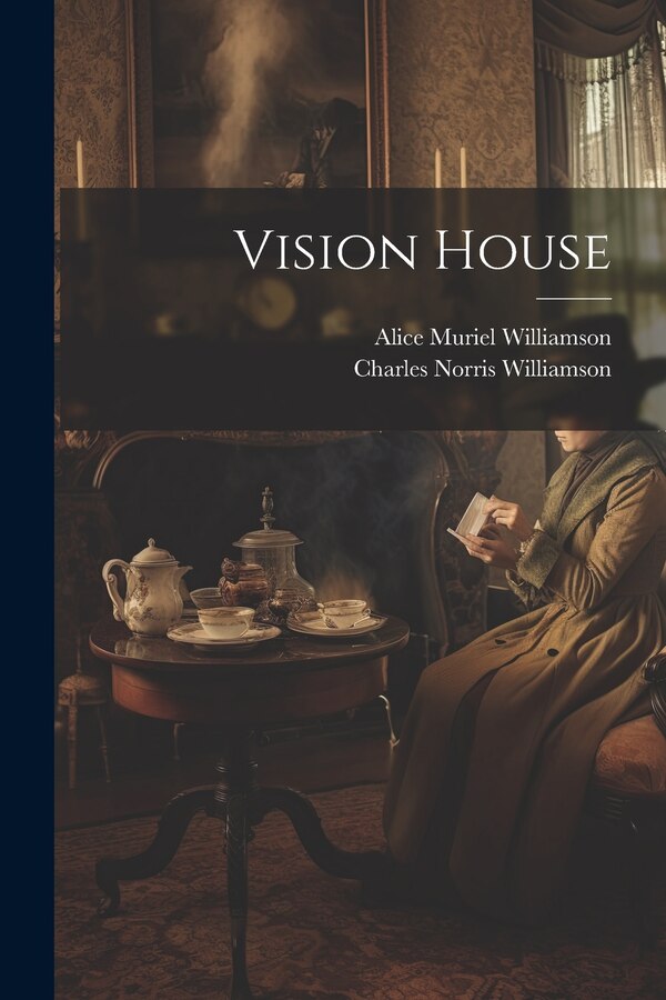 Vision House by Charles Norris Williamson, Paperback | Indigo Chapters