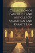 Collection of Pamphlets and Articles On Samaritan and Karaite Law by Anonymous, Paperback | Indigo Chapters