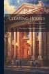 Clearing-Houses by James Graham Cannon, Paperback | Indigo Chapters