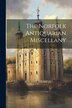 The Norfolk Antiquarian Miscellany by Anonymous