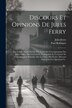 Discours Et Opinions De Jules Ferry by Paul Robiquet, Paperback | Indigo Chapters