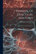 Manual of Practical Anatomy by Daniel John Cunningham, Paperback | Indigo Chapters