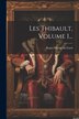 Les Thibault Volume 1. by Roger Martin Du Gard, Paperback | Indigo Chapters