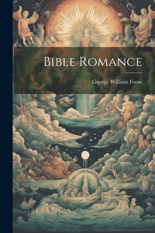 Bible Romance by George William Foote, Paperback | Indigo Chapters