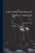 Oeuvres Morales De Plutarque; Volume 1 by Dominique Ricard, Paperback | Indigo Chapters