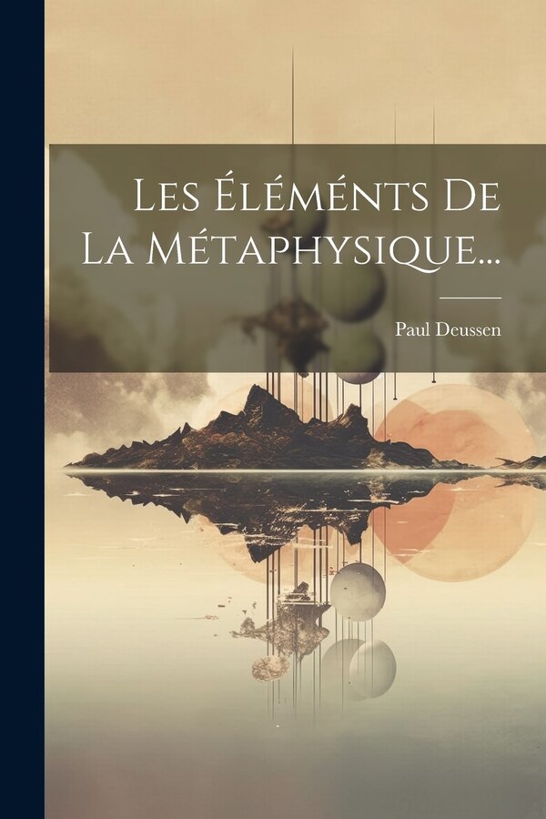 Les Éléménts De La Métaphysique. by Paul Deussen, Paperback | Indigo Chapters