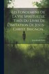 Les Fondemens De La Vie Spirituelle Tirés Du Livre De L'imitation De Jesus-christ. Brignon. by Jean Joseph Surin, Paperback | Indigo Chapters