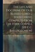 The Life And Doctrine Of Our Blessed Lord by Anonymous, Paperback | Indigo Chapters