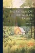 The Fathers Of The Wesley Family by William Beal (Wesleyan Minister ), Paperback | Indigo Chapters