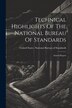 Technical Highlights Of The National Bureau Of Standards by United States National Bureau of Sta, Paperback | Indigo Chapters