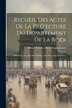 Recueil Des Actes De La Préfecture Du Département De La Roer by Rhine Province (Germany) Roer Departe, Paperback | Indigo Chapters