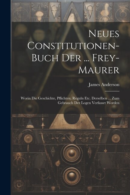 Neues Constitutionen-buch Der by James Anderson, Paperback | Indigo Chapters