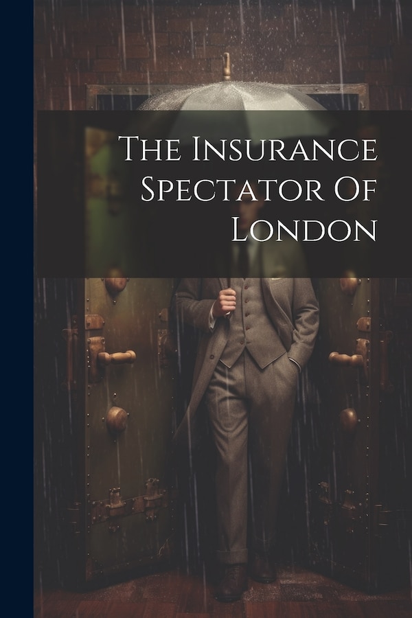 The Insurance Spectator Of London by Anonymous, Paperback | Indigo Chapters