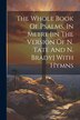 The Whole Book Of Psalms In Metre [in The Version Of N. Tate And N. Brady] With Hymns by Anonymous, Paperback | Indigo Chapters