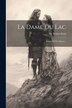 La Dame Du Lac by WALTER SCOTT, Paperback | Indigo Chapters