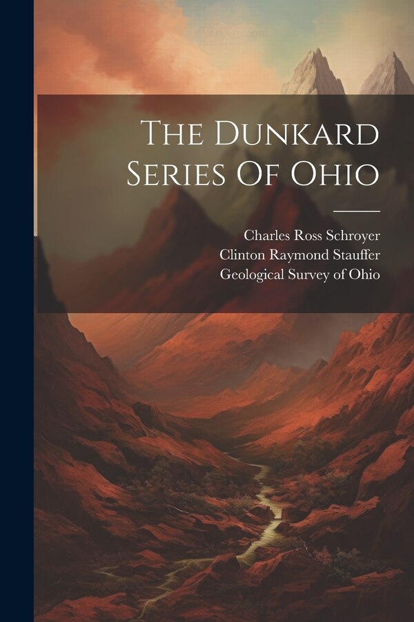 The Dunkard Series Of Ohio by Clinton Raymond Stauffer, Paperback | Indigo Chapters