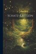 Schatz-kästlein by Anonymous, Paperback | Indigo Chapters