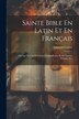 Sainte Bible En Latin Et En Français by Augustin Calmet, Paperback | Indigo Chapters