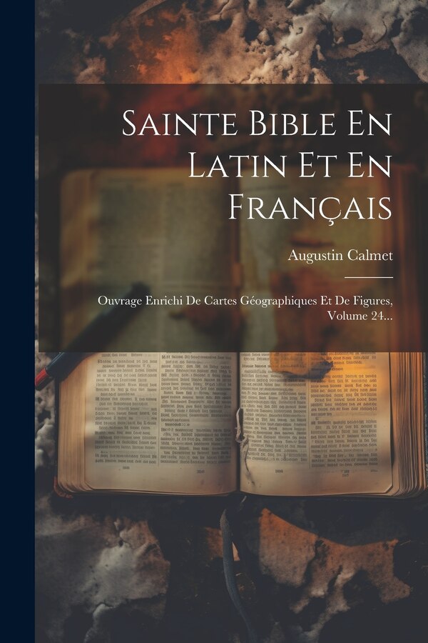 Sainte Bible En Latin Et En Français by Augustin Calmet, Paperback | Indigo Chapters