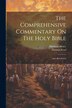The Comprehensive Commentary On The Holy Bible by Matthew Henry, Paperback | Indigo Chapters