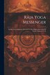 Râja Yoga Messenger by Anonymous, Paperback | Indigo Chapters