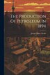 The Production Of Petroleum In 1894 by Joseph Dame Weeks, Paperback | Indigo Chapters