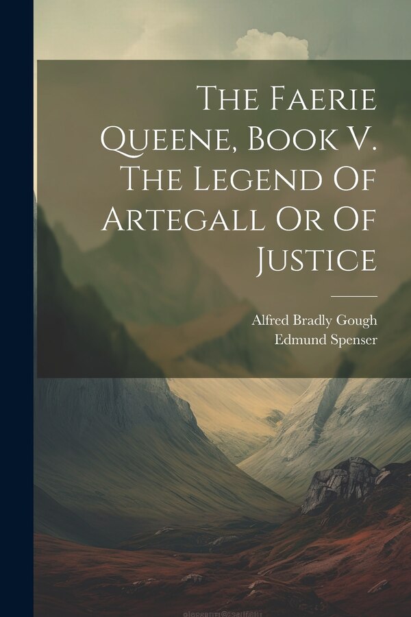 The Faerie Queene Book V. The Legend Of Artegall Or Of Justice by Edmund Spenser, Paperback | Indigo Chapters