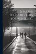 Essai Sur L'éducation Des Demoiselles. by Espinassy (Mlle d'), Paperback | Indigo Chapters