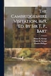 The Cambridgeshire Visitation 1619 Ed. By Sir T. P. Bart by Thomas Phillipps, Paperback | Indigo Chapters