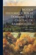 Notice Historique Sur Le Domaine Et Le Chateau De Rambouillet. by Auguste Moutié, Paperback | Indigo Chapters
