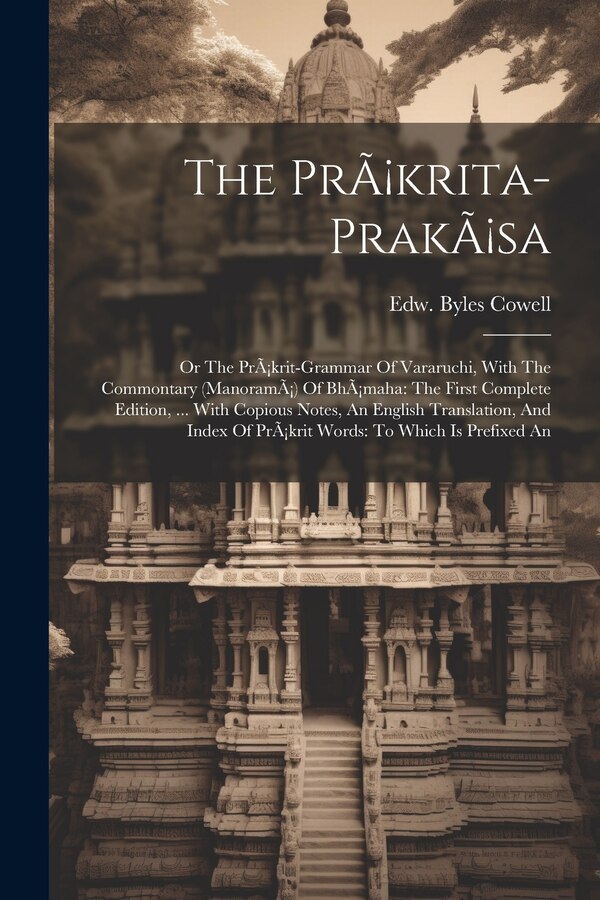 The Pràkrita-prakàsa by Edw Byles Cowell, Paperback | Indigo Chapters