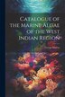 Catalogue of the Marine Algae of the West Indian Region by George Murray, Paperback | Indigo Chapters