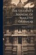 The Student's Manual of Maráthí Grammar by Anonymous, Paperback | Indigo Chapters