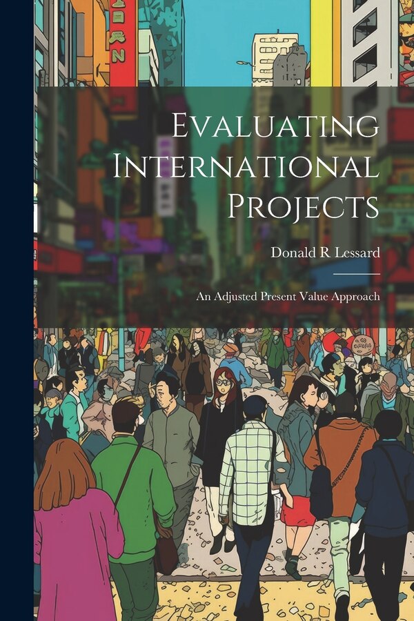 Evaluating International Projects by Lessard Donald R, Paperback | Indigo Chapters