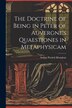 The Doctrine of Being in Peter of Auvergne's Quaestiones in Metaphysicam by Arthur Patrick Monahan, Paperback | Indigo Chapters