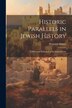 Historic Parallels in Jewish History by Graetz Heinrich, Paperback | Indigo Chapters