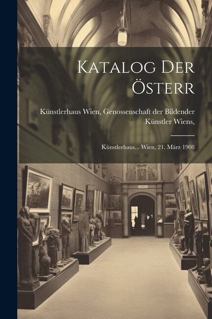 Katalog der Österr by Genossenschaft Der Bildender Küns Wien, Paperback | Indigo Chapters