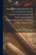 Analyse Raisonnée De La Constitution Française Décrétée Par L'assemblée Nationale Des Années 1789 1790 Et 1791 by Stanislas De Clermont-tonnerre