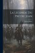 La Légende du Prêtre Jean by Gustave Brunet, Paperback | Indigo Chapters