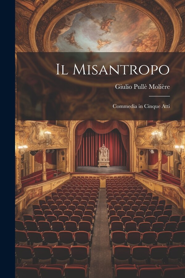 Il Misantropo by Molière Giulio Pullè, Paperback | Indigo Chapters