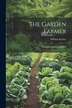 The Garden Farmer by William Earley, Paperback | Indigo Chapters