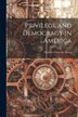 Privilege and Democracy in America by Frederic Clemson Howe, Paperback | Indigo Chapters