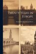 Twenty Years in Europe by Samual Hawkins Marshall Byers, Paperback | Indigo Chapters