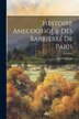 Hestoire Anecdotique Des Barrieres De Paris by Alfred Delvau, Paperback | Indigo Chapters