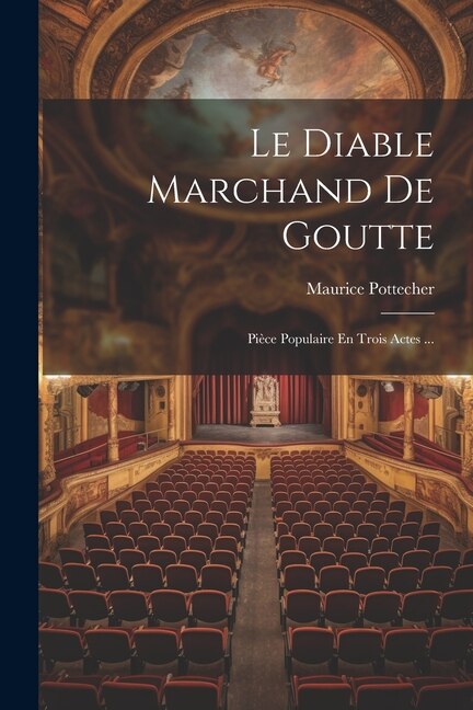 Le Diable Marchand De Goutte by Maurice Pottecher, Paperback | Indigo Chapters